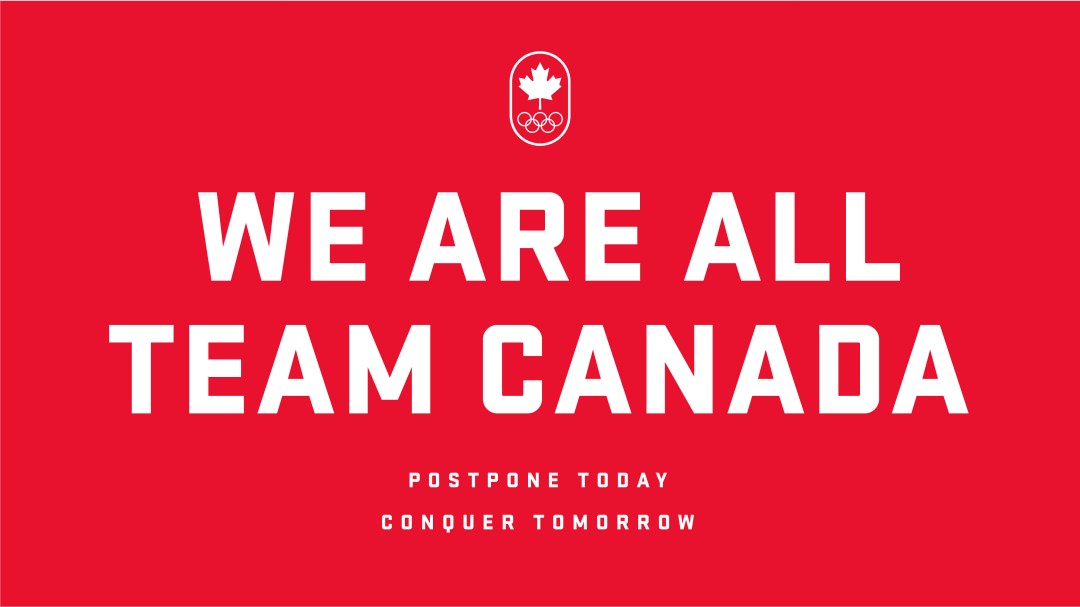 Graphic: We Are All Team Canada. Postpone Today. Conquer Tomorrow.
