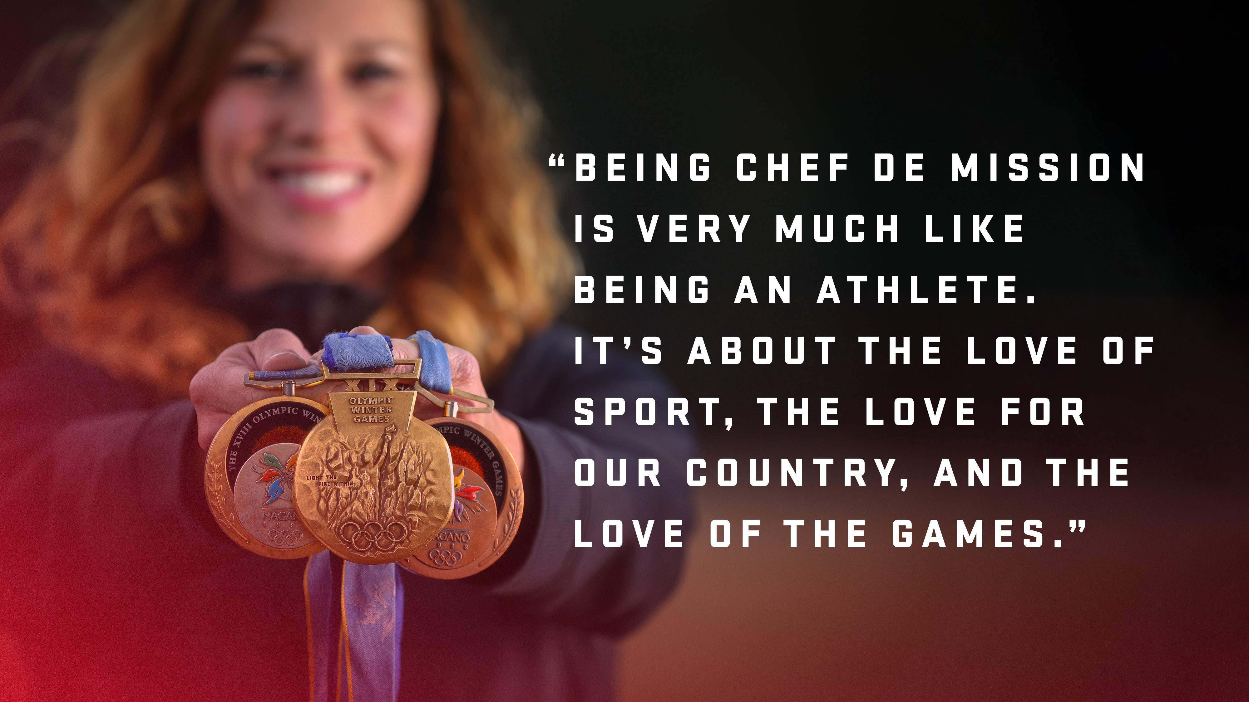 Quote: Being Chef de Mission is very much like being an athlete. It's about the love of sport, the love for our country, and the love of the Games. 